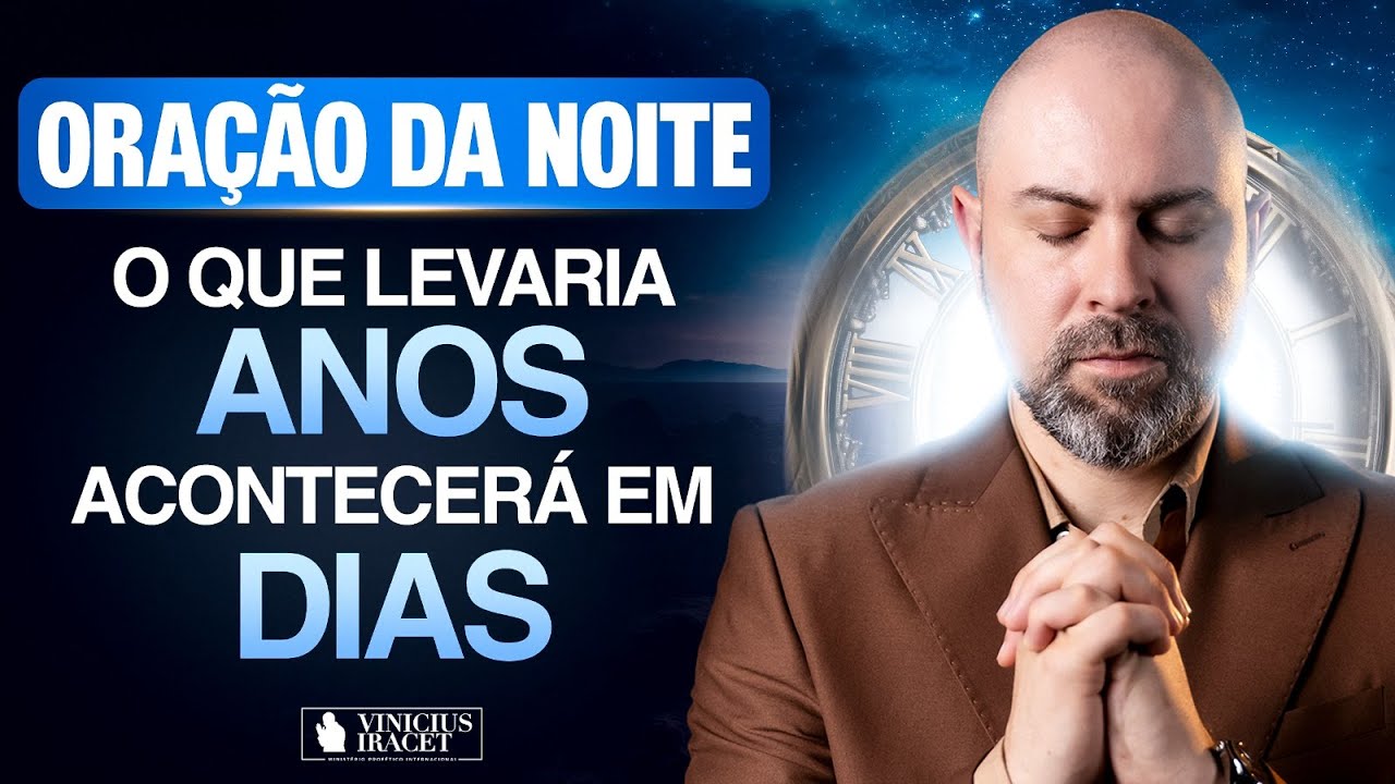 Oração da Noite 4 de Dezembro no Salmo 91 - Para que aconteça em dias o que levaria anos (Dia 27)