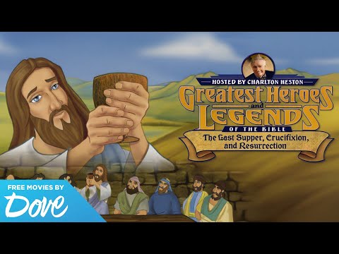 The Greatest Heroes and Legends of the Bible: The Last Supper, Crucifixion, and Resurrection