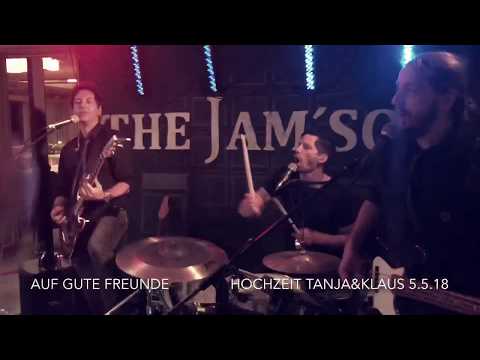 THE JAM’SON - AUF GUTE FREUNDE - live 2018