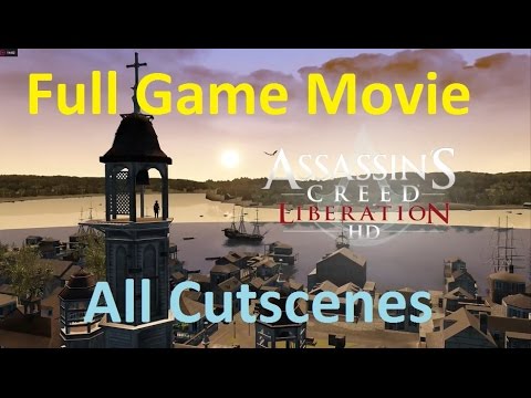 Assassin's Creed Liberation FULL GAME Walkthrough - All Cutscenes - Game Movie