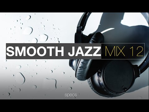Smooth Jazz Mix 12