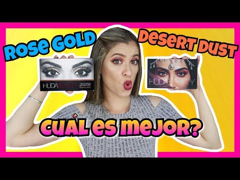 Huda Beauty Palettes | Cuál de las 2 es Mejor? Rose Gold VS Desert Dust | NatyGloss
