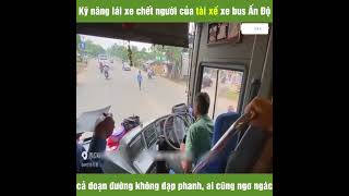 Cách Lái Xe Bus Tại Ấn Độ Khiến Ai Cũn