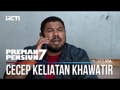 Cecep Menanyakan Kondisi Bubun Dan Kang Gobang - PREMAN PENSIUN 7 Part (1/3)