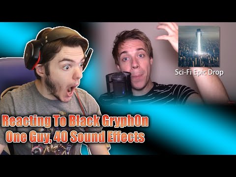 Reacting To Black Gryph0n - One Guy, 40 Sound Effects