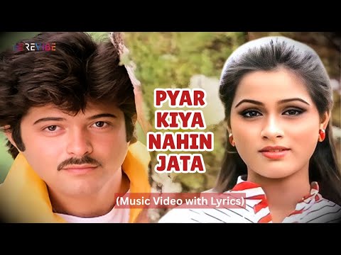 Pyar Kiya Nahin Jata (Lyrical) — watch video