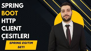 158-Spring Boot | HTTP Client Çeşitleri Nelerdir ? | Türkçe Spring Boo