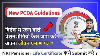 How can NRI Pensioners submit Life Certificate ? New PCDA Guidelines