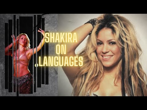 Shakira discusses languages