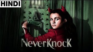 Neverknock (2017) Full Horror Movie Explained in Hindi | DOWNLOAD THIS VIDEO IN MP3, M4A, WEBM, MP4, 3GP ETC