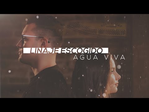 AGUA VIVA (Video Oficial) - Linaje Escogido