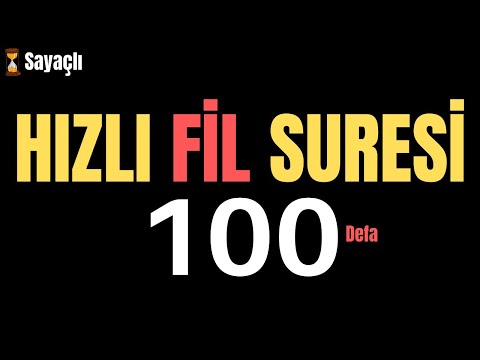 HIZLI 100 FİL SURESİ DİNLE - SAYAÇLI 100 FİL SURESİ - 100 FİL SURESİ - SURAH FİL 100 TIMES - ZİKİR