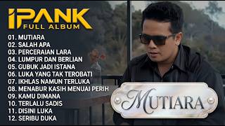 Download lagu Ipank Full Album || MUTIARA - SALAH APA - PERCERAIAN LARA - Musik Melayu Terbaru 2026 mp3 Download lagu Ipank Full Album || MUTIARA - SALAH APA - PERCERAIAN LARA - Musik Melayu Terbaru 2026 mp3