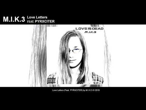 M.I.K.3 - Love Letters (Feat. PYRXCITER)
