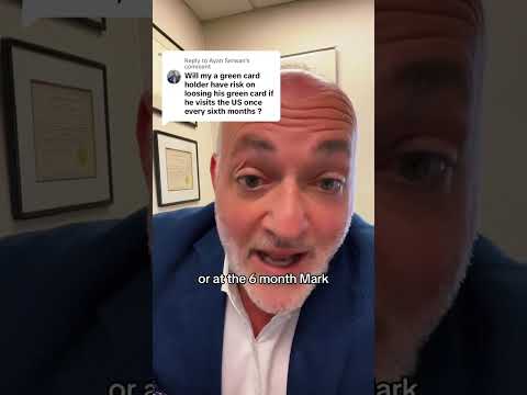 Can I Lose My Green Card If I Only Visit The USA Once Every Six Months?