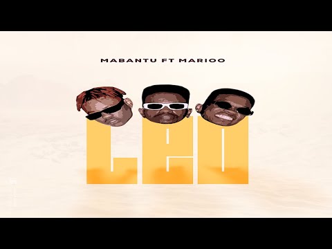 Mabantu feat. Marioo - Leo (Official Audio)