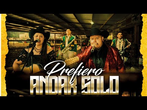 Prefiero andar solo -  Clase Humilde x Banda la Calerita