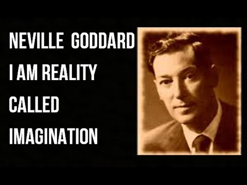 The Secret of Imagination - I Am Reality Called Imagination Neville Goddard (law of attraction) Video