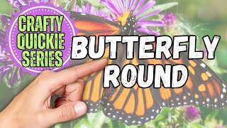 CRAFTY QUICKIE Series BEAUTIFUL EASY Monarch Butterfly Wood Round
