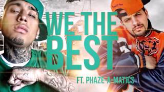 Payaso Locs - We The Best ft. Phaze-A-Matics