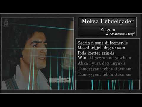 Meksa Ɛebdelqader  Zlgum + Lyrics
