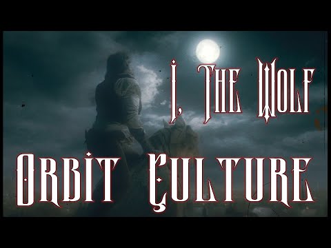 Orbit Culture - I, The Wolf