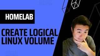 Homelab Series - Creating a Logical Volume Linux