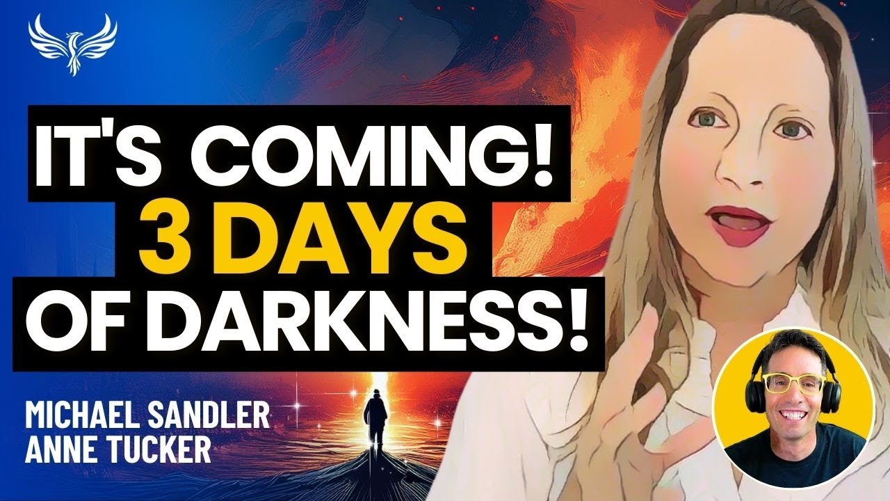 Three Days of Darkness! Will It Transform Humanity Forever? Anne Tucker