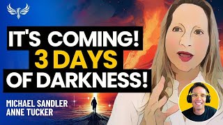 Three Days of Darkness! Will It Transform Humanity Forever? Anne Tucker