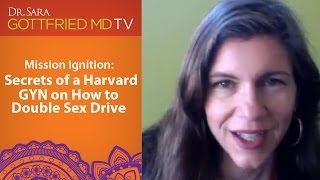 Mission Ignition: Secrets of a Harvard GYN on How to Double Sex Drive