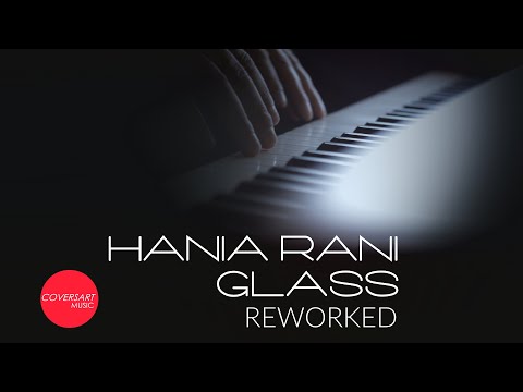 Hania Rani - Glass [reworked] / 
