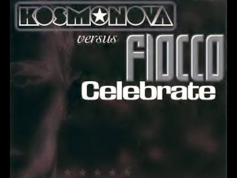 Kosmonova vs.  Fiocco - Celebrate - Maxi CD All Tracks