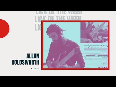 Allan Holdsworth - 5 to 10 [Lick Of The Week]