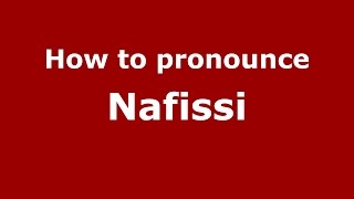 How to pronounce Nafissi