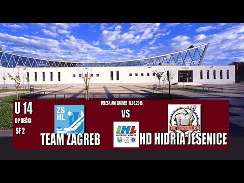 #U14 TEAM ZAGREB VS HD HIDRIA JESENICE#DPS#IHL#SF2#2018