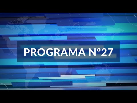 Programa Nº27 "Nuestro Pueblo y Su Gente"