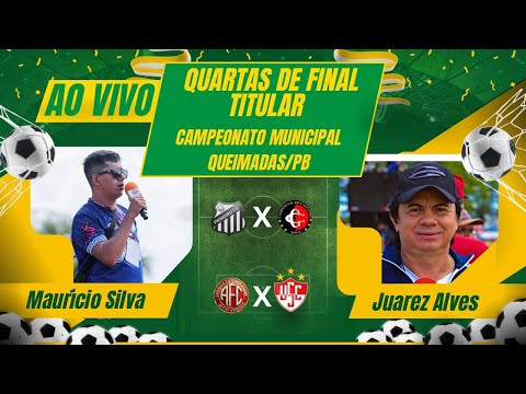 QUARTAS DE FINAL - TITULAR - CAMPEONATO MUNICIPAL DE QUEIMADAS/PB 2025/2026