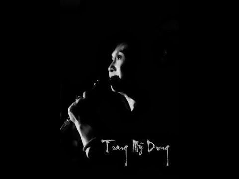 Thể hiện bởi Trang Mỹ Dung