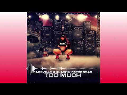 Marzville x Klassik Frescobar - Too Much - February 2021