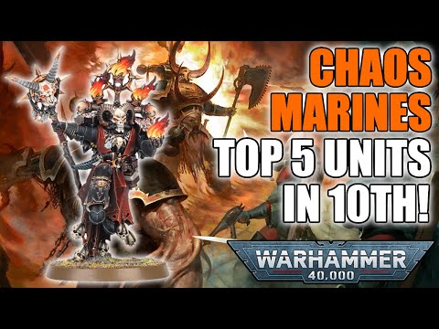 The Top 5 Competitive Chaos Space Marine Datasheets In 10th Edition?! | Warhammer 40k