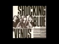Shocking Blue Venus The Original Ver