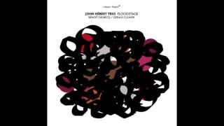 "Saints" & "Sinners" - John Hébert /  Gerald Cleaver / Benoît Delbecq