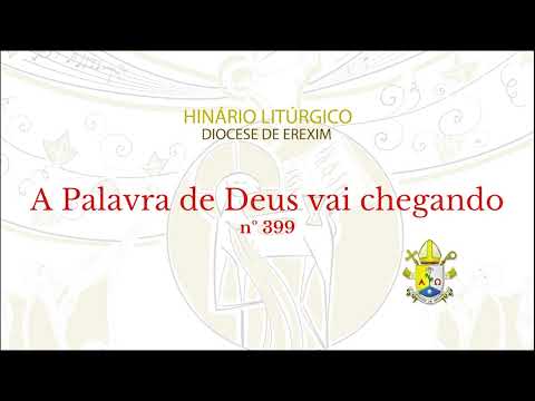 A PALAVRA DE DEUS VAI CHEGANDO - CATÓLICA