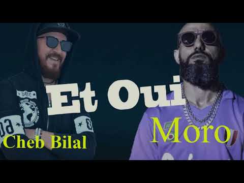 Cheb Bilal X Moro - Et Oui (Remix By A.T.B.I Music)