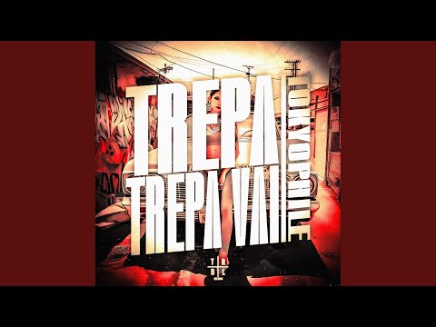 Trepa Trepa Vai (Slowed)
