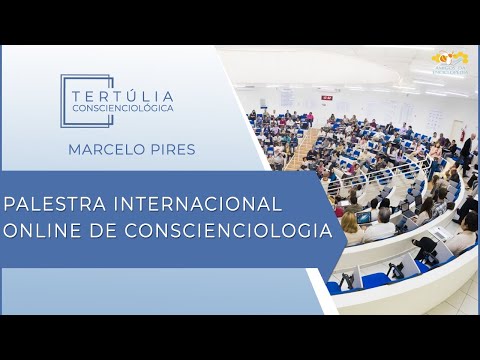 Tertúlia Conscienciologia 5679 - Palestra Internacional Online de Conscienciologia