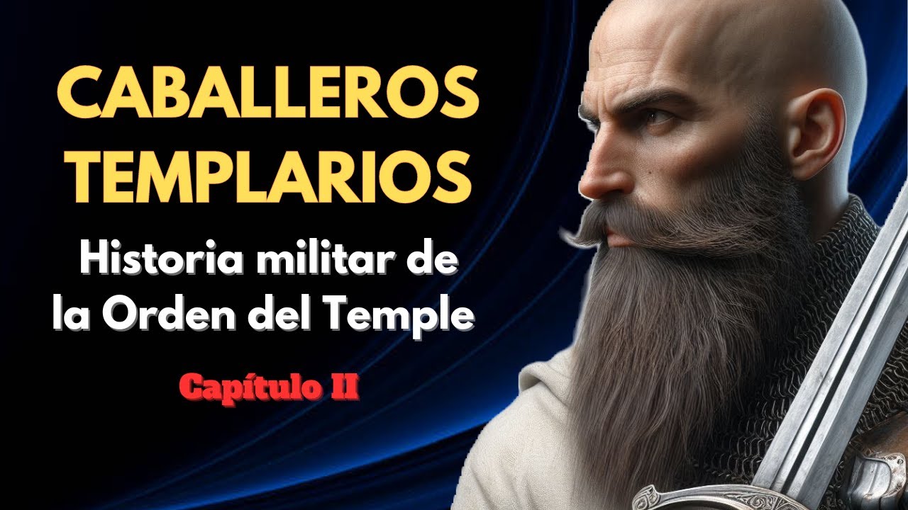 (II) KNIGHTS TEMPLAR - MILITARY HISTORY OF THE ORDER OF THE TEMPLE - HISTORY DOCUMENTARY PODCAST