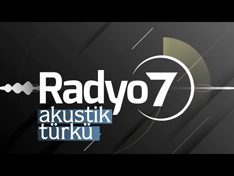 Radyo 7 Akustik Türküler Canlı Dinle - En İyi Akustik Türküler | Canlı Akustik
