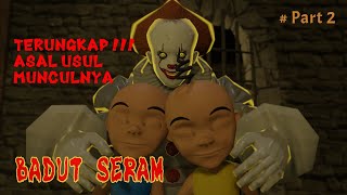 Download lagu BADUT SERAM (Part 2) Asal Usul Munculnya sang Badut mp3