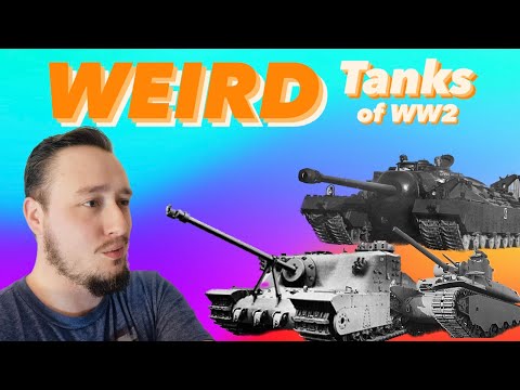 WEIRD Tanks of WW2   pt1